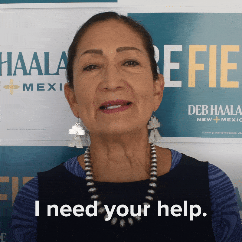 Deb Haaland: I need your help. 