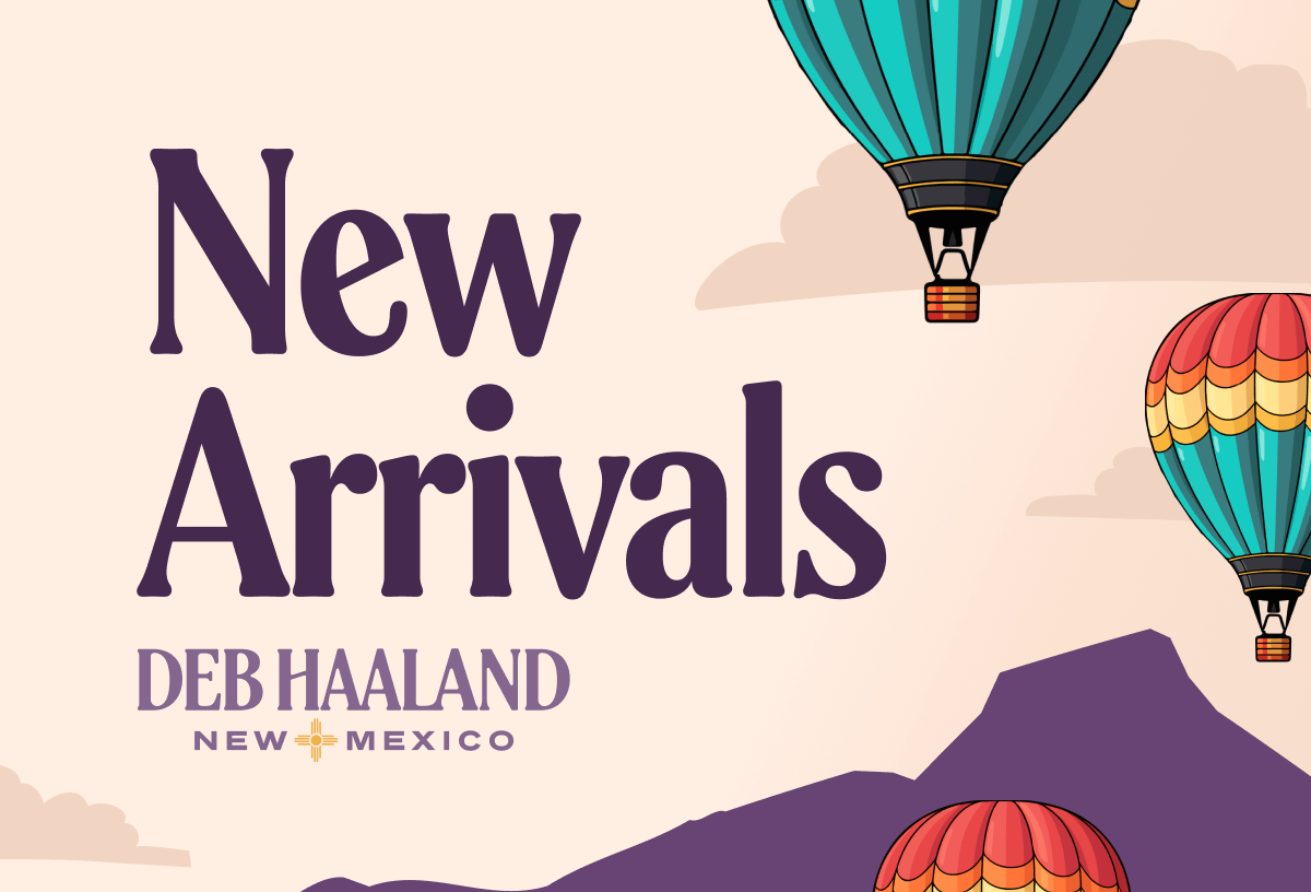 Deb Haaland. New Arrivals.